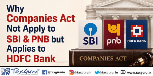 Why Companies Act Not Apply to SBI & PNB but Applies to HDFC Bank