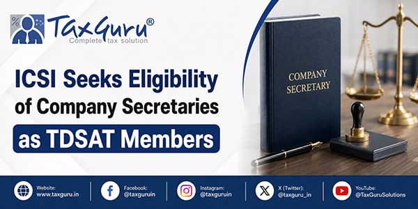 ICSI Seeks Eligibility of Company Secretaries as TDSAT Members