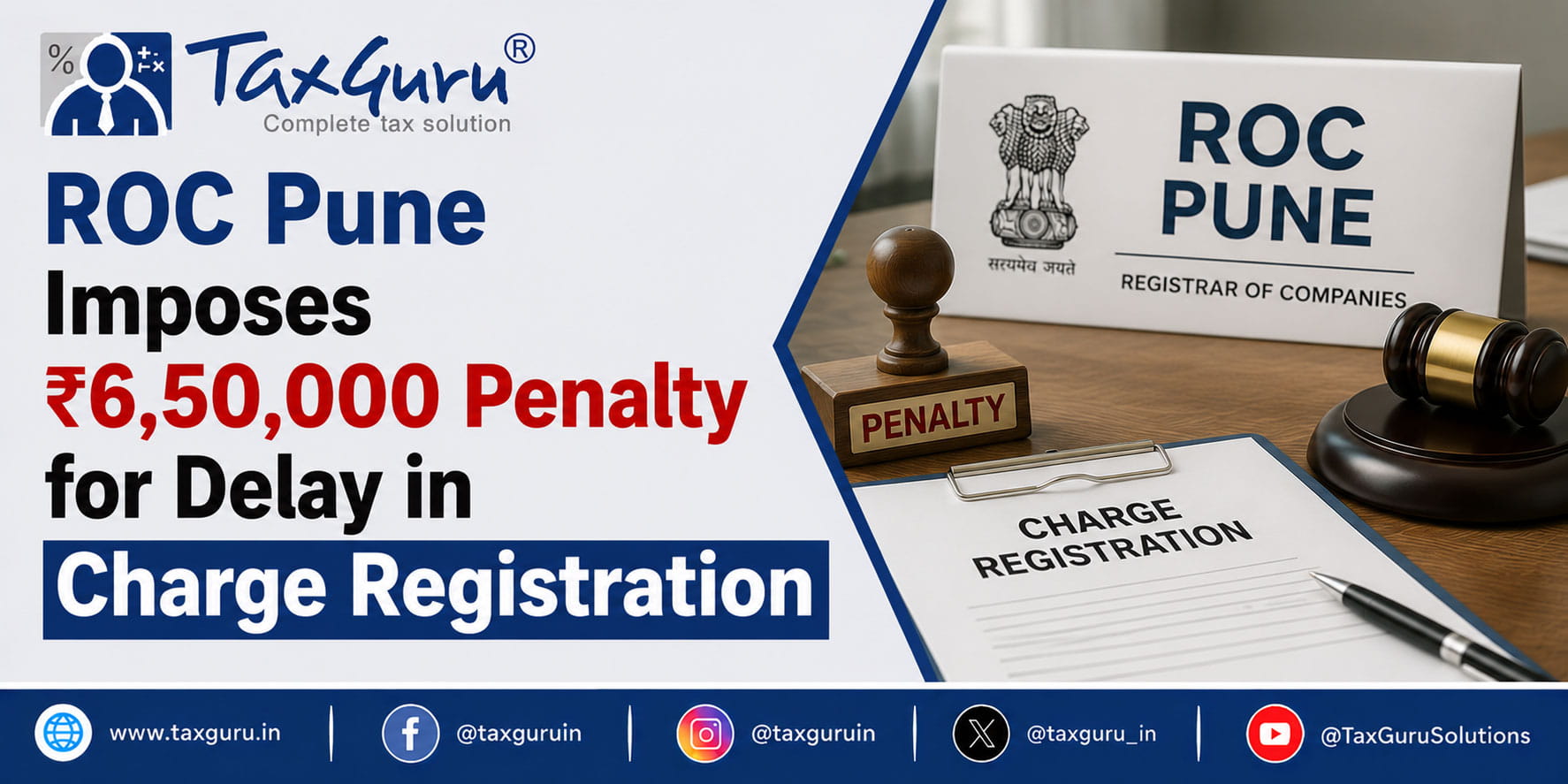 ROC Pune Imposes ₹6,50,000 Penalty for Delay in Charge Registration