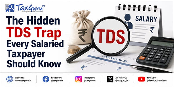 The Hidden TDS Trap Every Salaried Taxpayer Should Know
