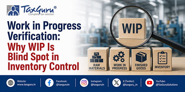 Work in Progress Verification: Why WIP Is Blind Spot in Inventory Control