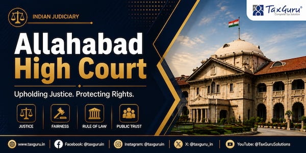 Peak Credit Valid for Undisclosed Entries: Allahabad HC Dismisses Revenue Appeal