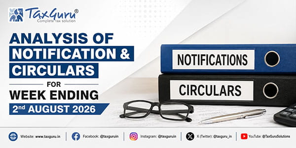 Analysis of Notification & Circulars for Week Ending 2nd August 2026