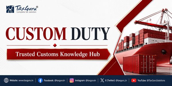 Custom Duty: CBIC Revises Tariff Values for Gold, Silver, Oils & Brass Scrap from 11 Aug 2026