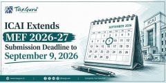 ICAI Extends MEF 2026-27 Submission Deadline to September 9, 2026
