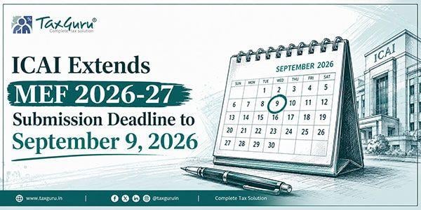 ICAI Extends MEF 2026-27 Submission Deadline to September 9, 2026