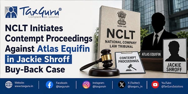 NCLT Initiates Contempt Proceedings Against Atlas Equifin in Jackie Shroff Buy-Back Case