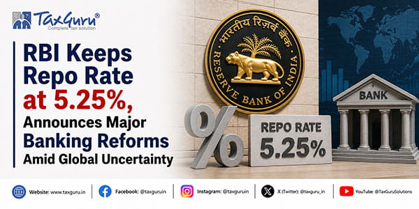 RBI Keeps Repo Rate at 5.25%, Announces Major Banking Reforms Amid Global Uncertainty