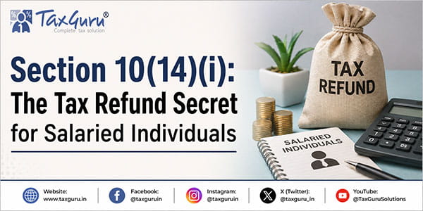 Section 10(14)(i): The Tax Refund Secret for Salaried Individuals