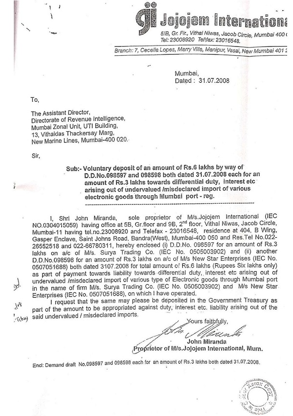 The said amount was deposited by DRI vide Challan No.11-2008 dated 01.08.2008 and the same is also supported in terms of the entry made in the vide Central Board of Revenue
