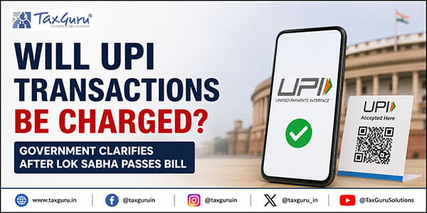 Will UPI Transactions Be Charged? Government Clarifies After Lok Sabha Passes Bill