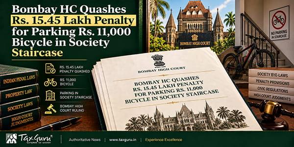 Bombay HC Quashes Rs. 15.45 Lakh Penalty for Parking Rs. 11,000 Bicycle in Society Staircase