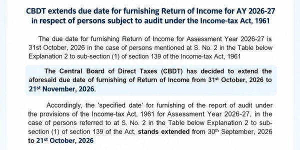 CBDT Extends AY 2026-27 Tax Audit Date to 21 October 2026