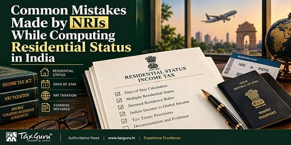 Common Mistakes Made by NRIs While Computing Residential Status in India