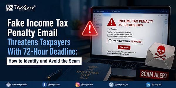Fake Income Tax Penalty Email Threatens Taxpayers With 72-Hour Deadline: How to Identify and Avoid the Scam