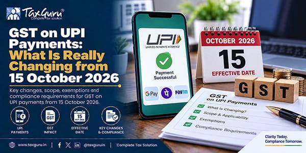 GST on UPI Payments: What Is Really Changing from 15 October 2026