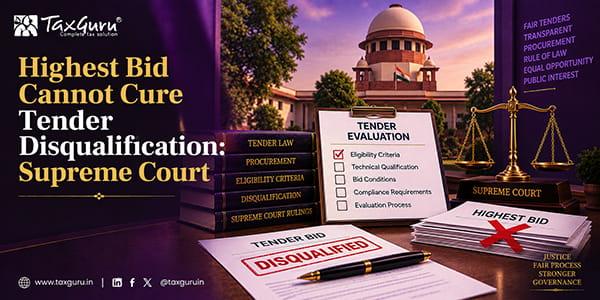 Highest Bid Cannot Cure Tender Disqualification: Supreme Court