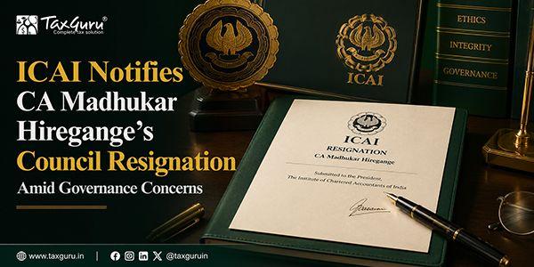 ICAI Notifies CA Madhukar Hiregange’s Council Resignation Amid Governance Concerns