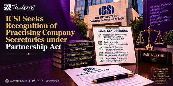 ICSI Seeks Recognition of Practising Company Secretaries under Partnership Act