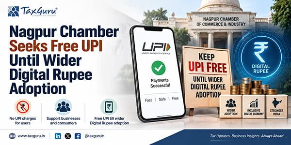 Nagpur Chamber Seeks Free UPI Until Wider Digital Rupee Adoption