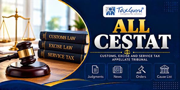 Excise Duty Demand Under Unconstitutional Central Excise Rule 8(3A) Set Aside: CESTAT Chennai
