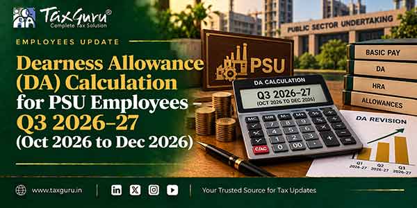 Dearness Allowance (DA) Calculation for PSU Employees – Q3 2026–27 (Oct 2026 to Dec 2026)