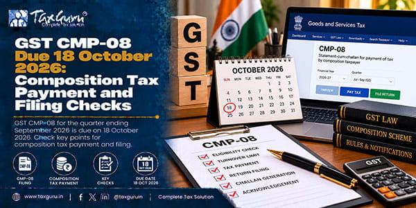 GST CMP-08 Due 18 October 2026: Composition Tax Payment and Filing Checks