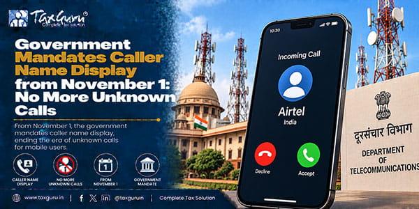 Government Mandates Caller Name Display from November 1: No More Unknown Calls