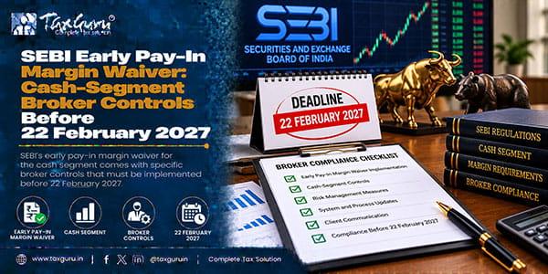 SEBI Early Pay-In Margin Waiver: Cash-Segment Broker Controls Before 22 February 2027