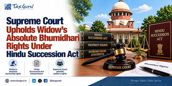 Supreme Court Upholds Widow’s Absolute Bhumidhari Rights Under Hindu Succession Ac